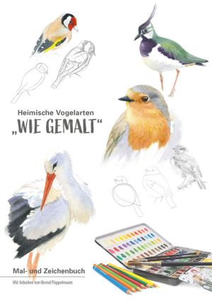 Heimische Vogelarten „WIE GEMALT“